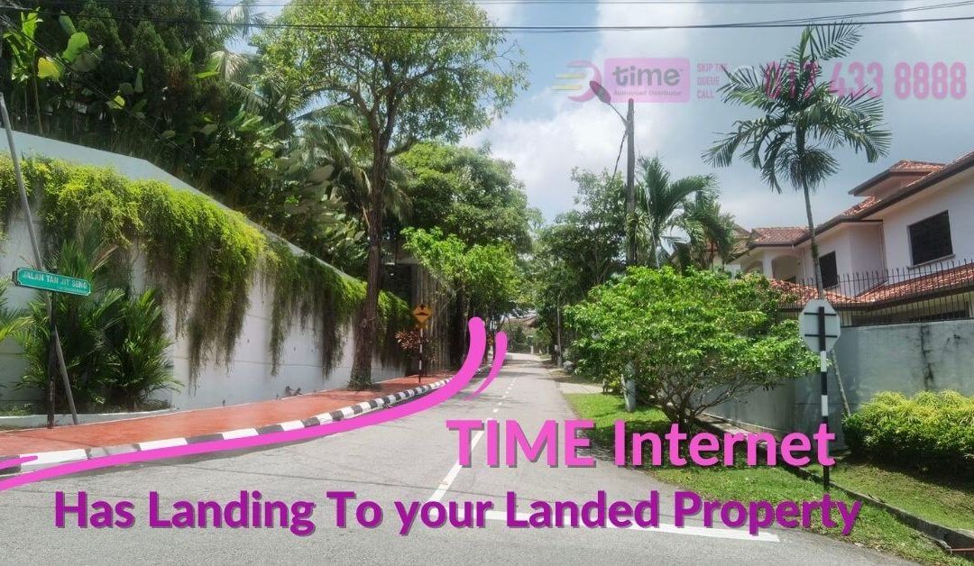 TIME Internet Now Available for Landed Property